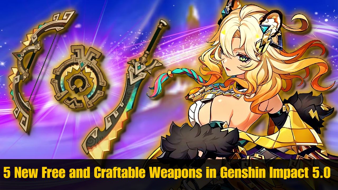 5 New Free and Craftable Weapons in Genshin Impact 5.0