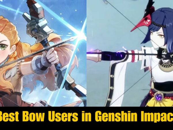 Best Bow Users in Genshin Impact