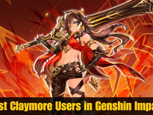 Best Claymore Users in Genshin Impact