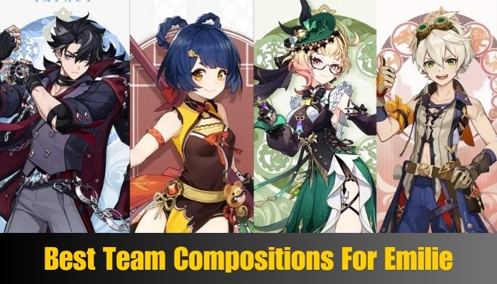 Best Team Compositions For Emilie