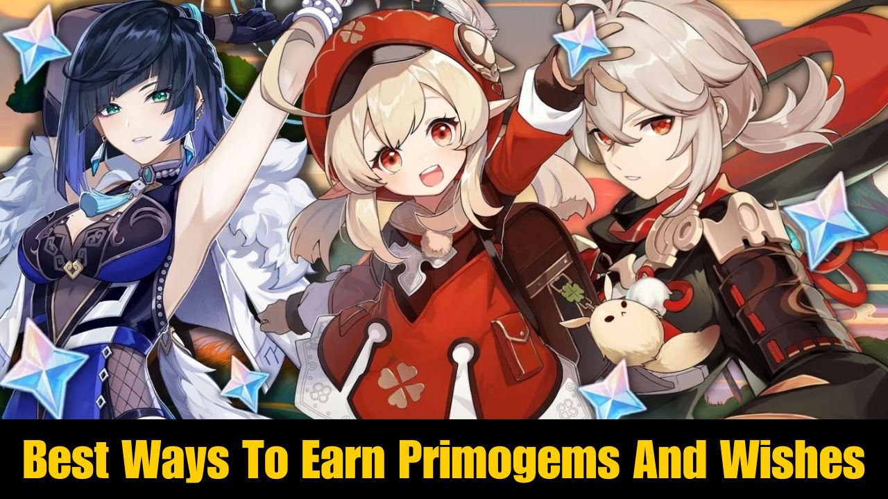 Best Ways To Earn Primogems And Wishes