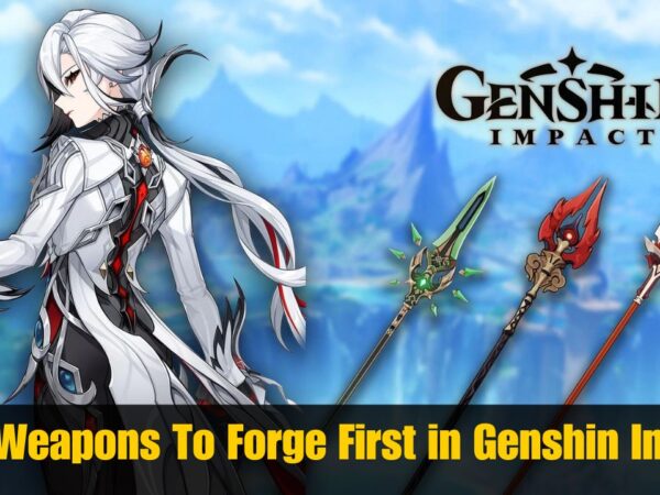 Best Weapons To Forge First in Genshin Impact