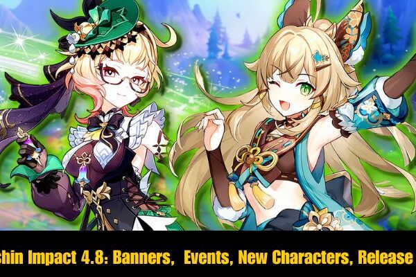 Genshin Impact 4.8 Banners, Events, New Characters, Release Date