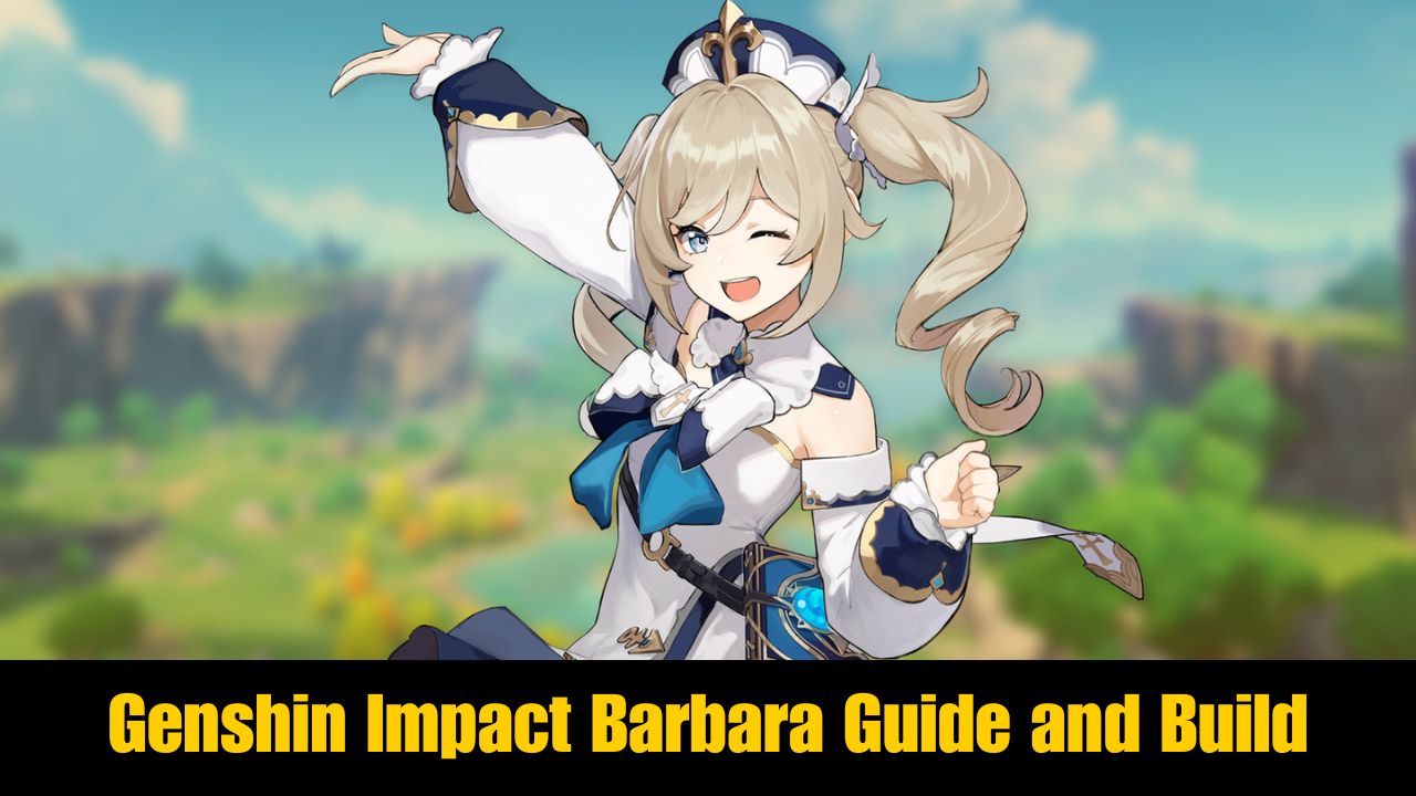 Genshin Impact Barbara Guide and Build