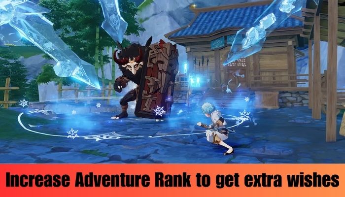 Increase Adventure Rank to get extra wishes