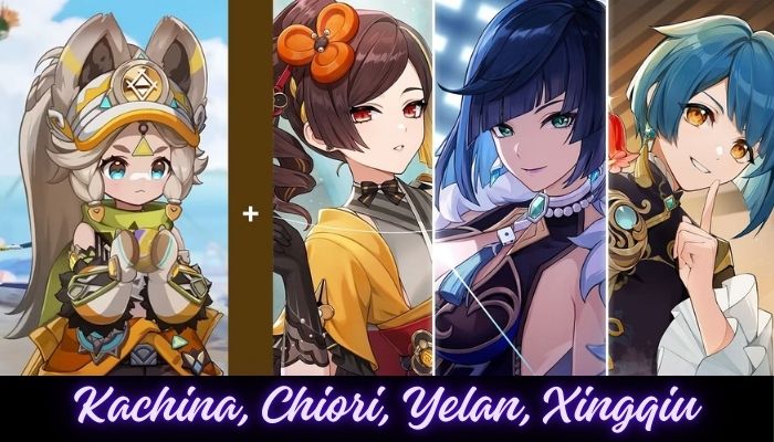 Kachina, Chiori, Yelan, Xingqiu