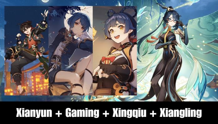 Xianyun + Gaming + Xingqiu + Xiangling