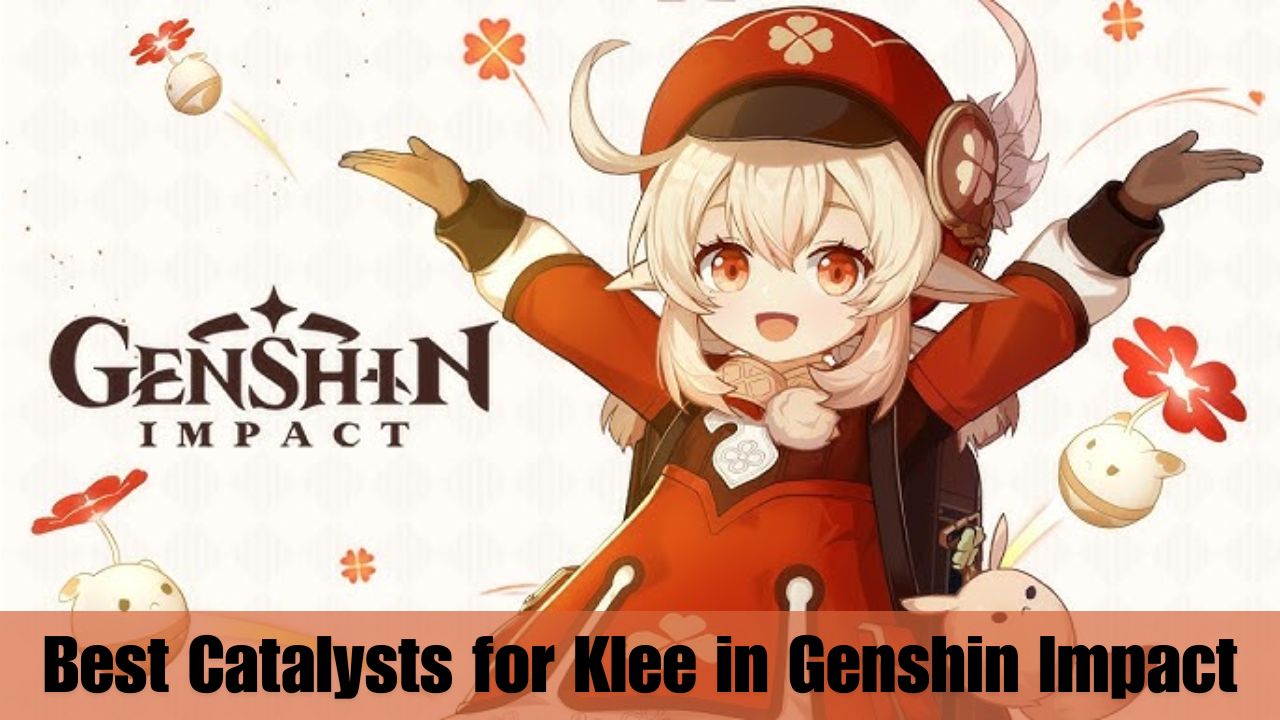 Best Catalysts for Klee in Genshin Impact