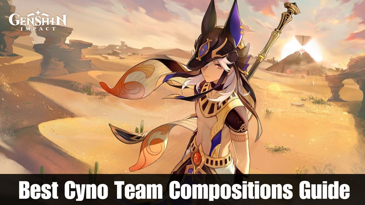 Best Cyno Team Compositions Guide