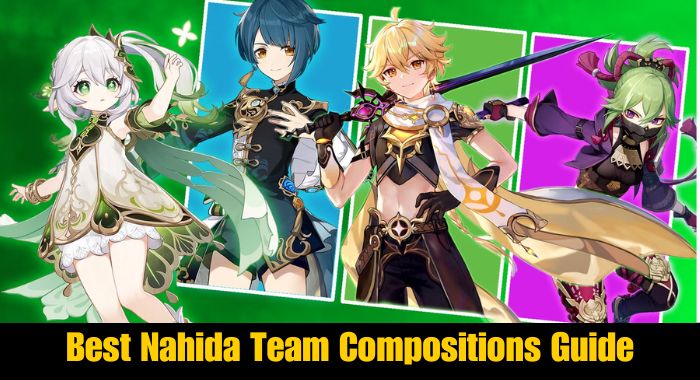 Best Nahida Team Compositions Guide