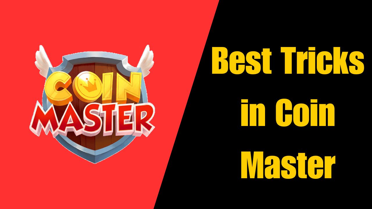 Best Tricks in Coin Master