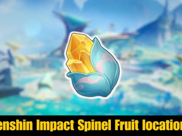 Genshin Impact Spinel Fruit locations