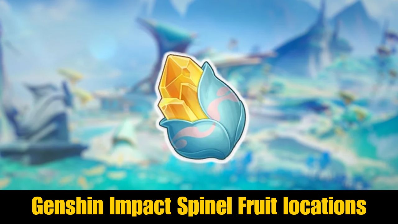 Genshin Impact Spinel Fruit locations