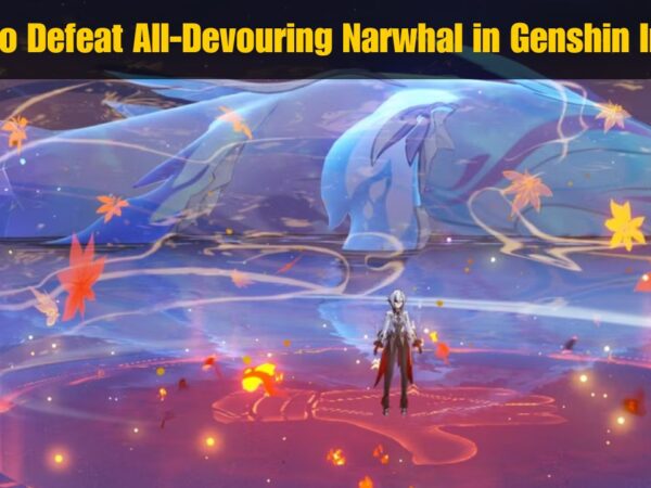 How To Defeat All-Devouring Narwhal in Genshin Impact