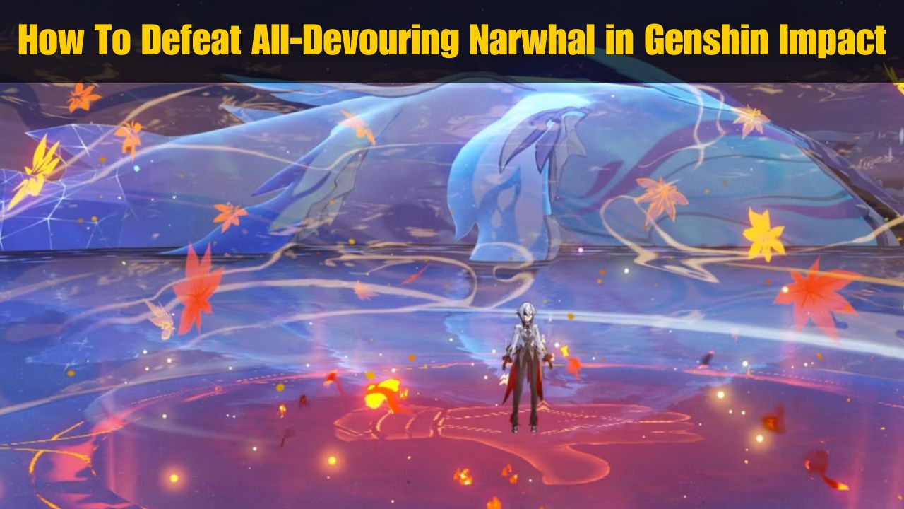 How To Defeat All-Devouring Narwhal in Genshin Impact