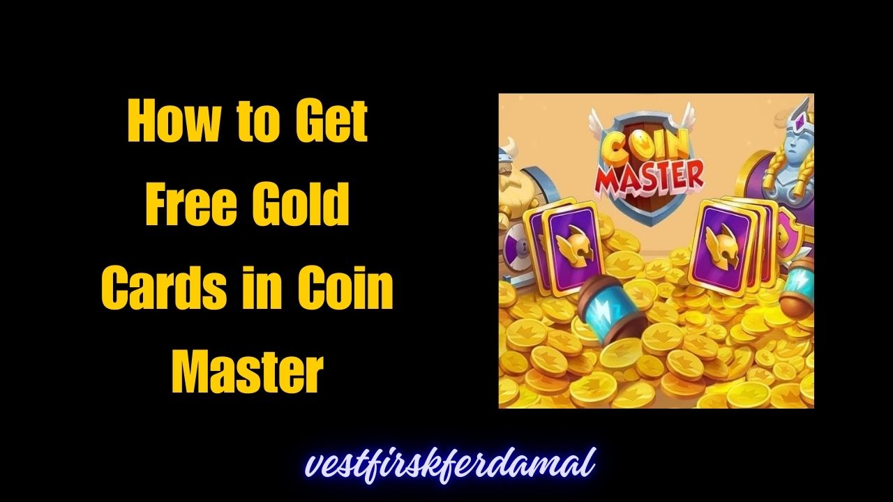 How to Get Free Gold Cards in Coin Master