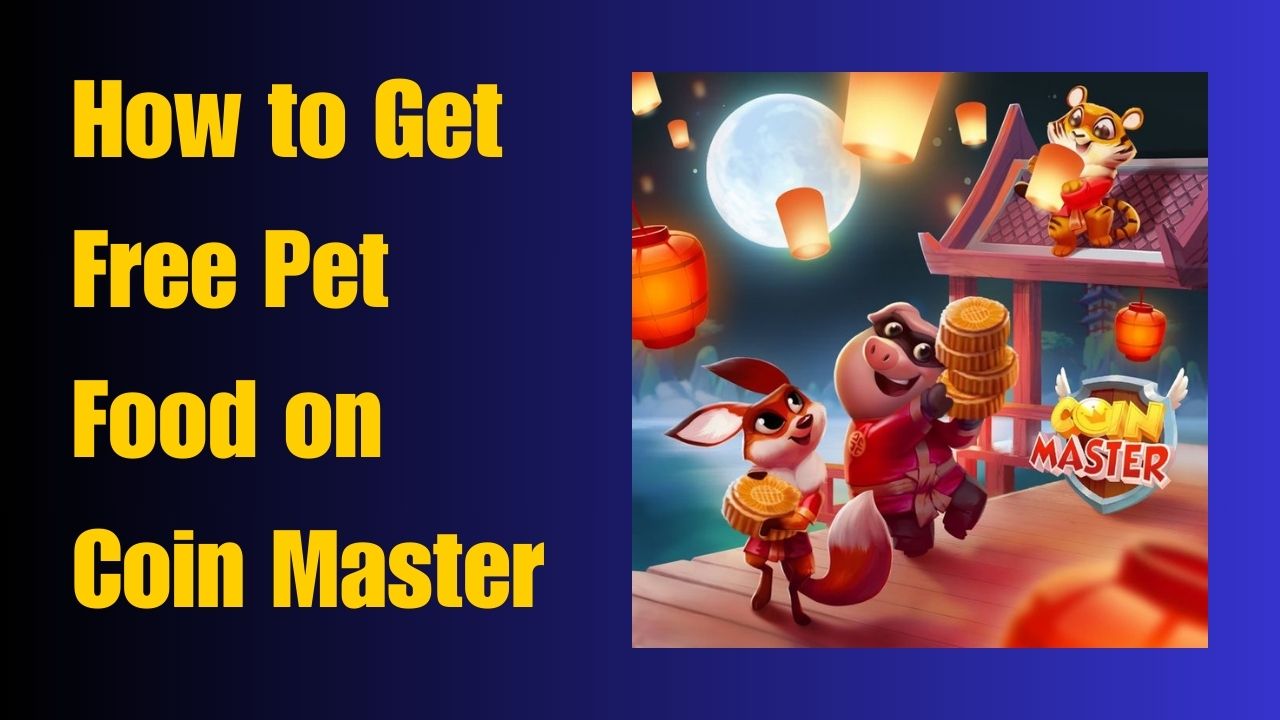 How to Get Free Pet Food on Coin Master