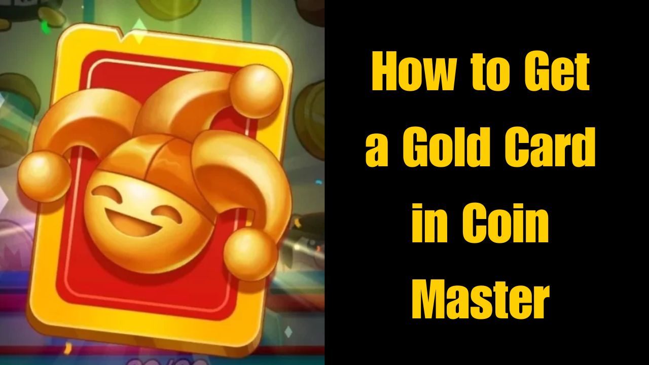 How to Get a Gold Card in Coin Master