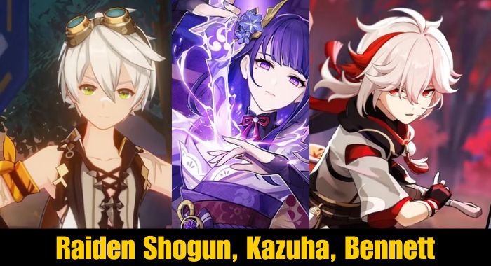 Raiden Shogun, Kazuha, Bennett