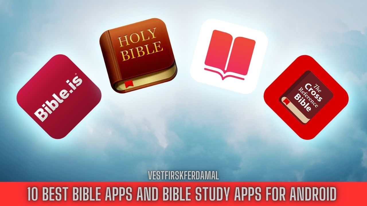 10 Best Bible Apps and Bible Study Apps for Android