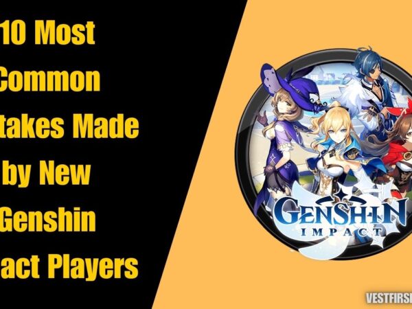 10 Most Common Mistakes Made by New Genshin Impact Players