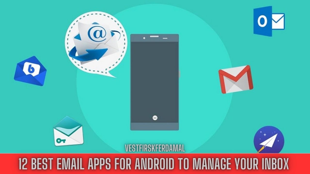 12 Best Email Apps for Android to manage your inbox