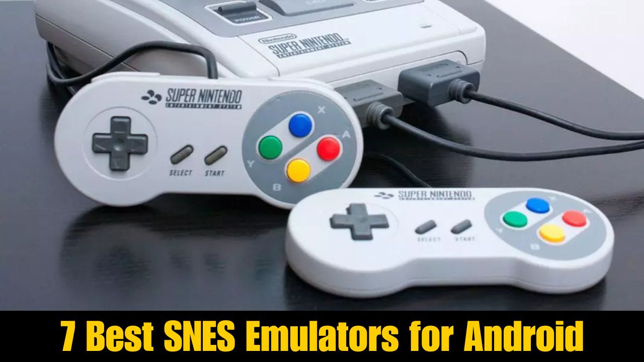 7 Best SNES Emulators for Android