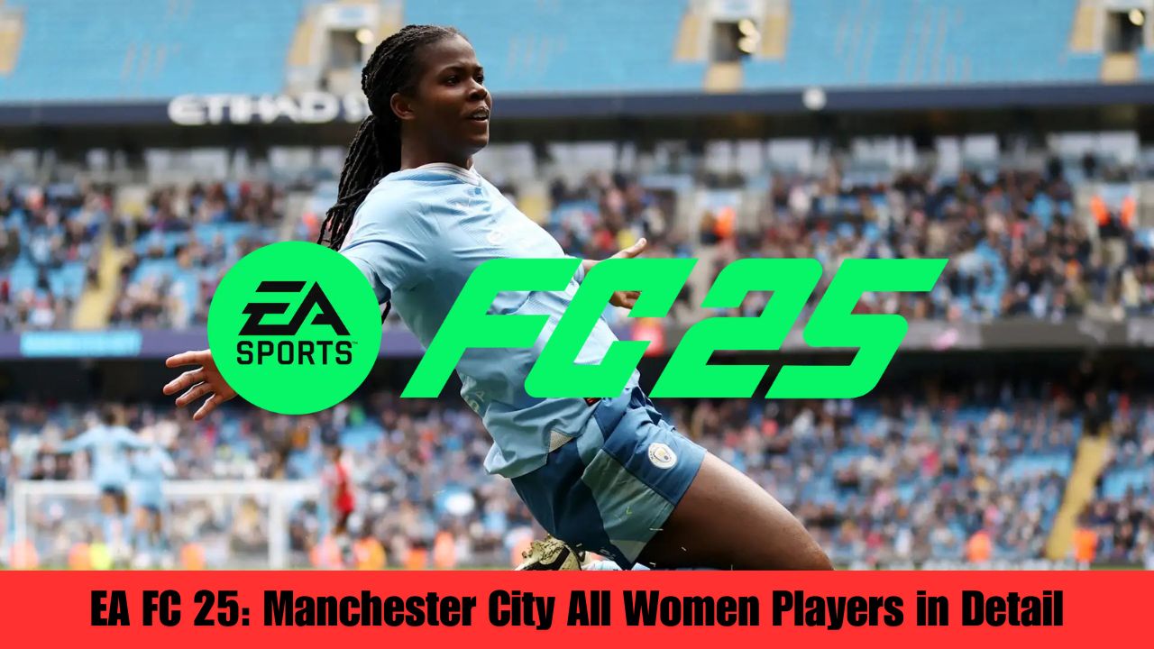 EA FC 25 Manchester City All Women Players in Detail