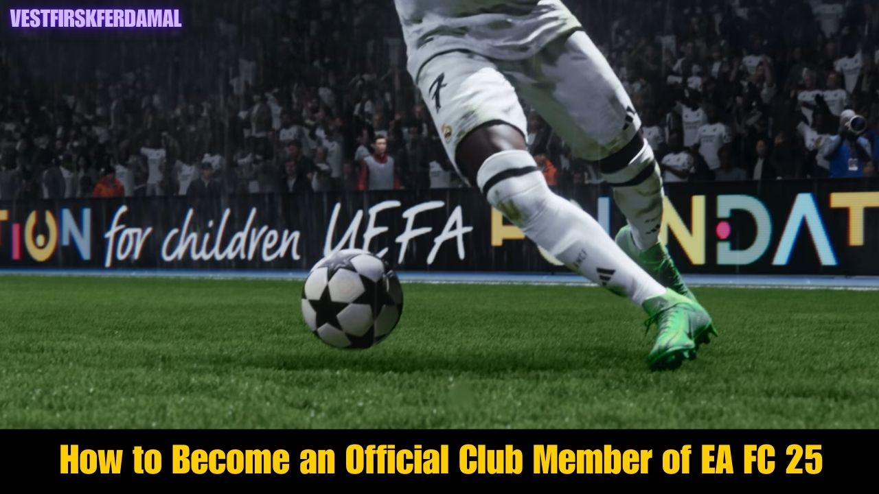 How to Become an Official Club Member of EA FC 25