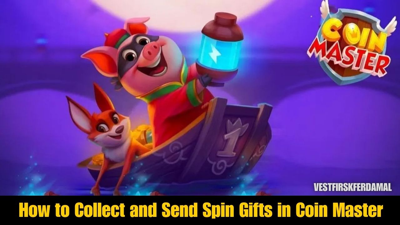 How to Collect and Send Spin Gifts in Coin Master