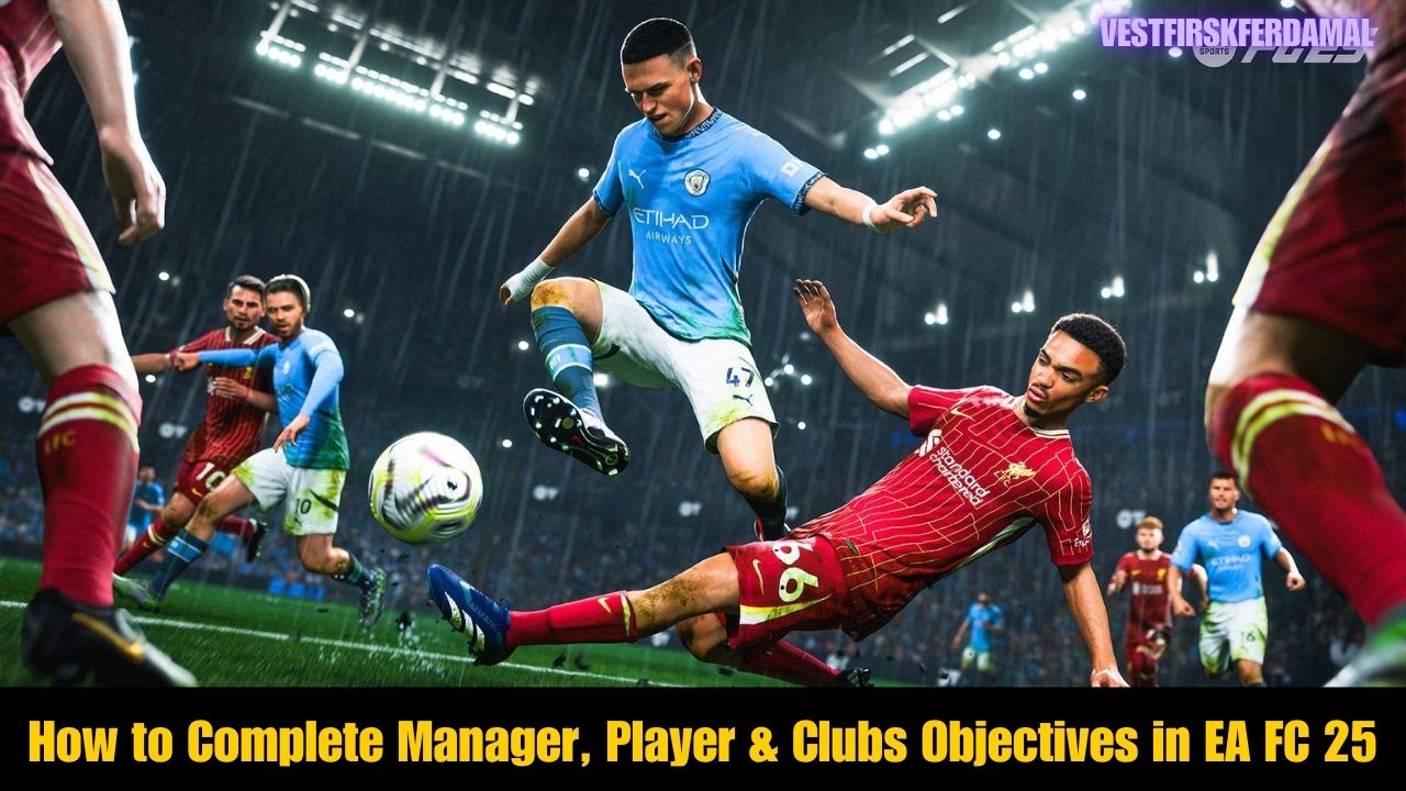 How to Complete Manager, Player & Clubs Objectives in EA FC 25