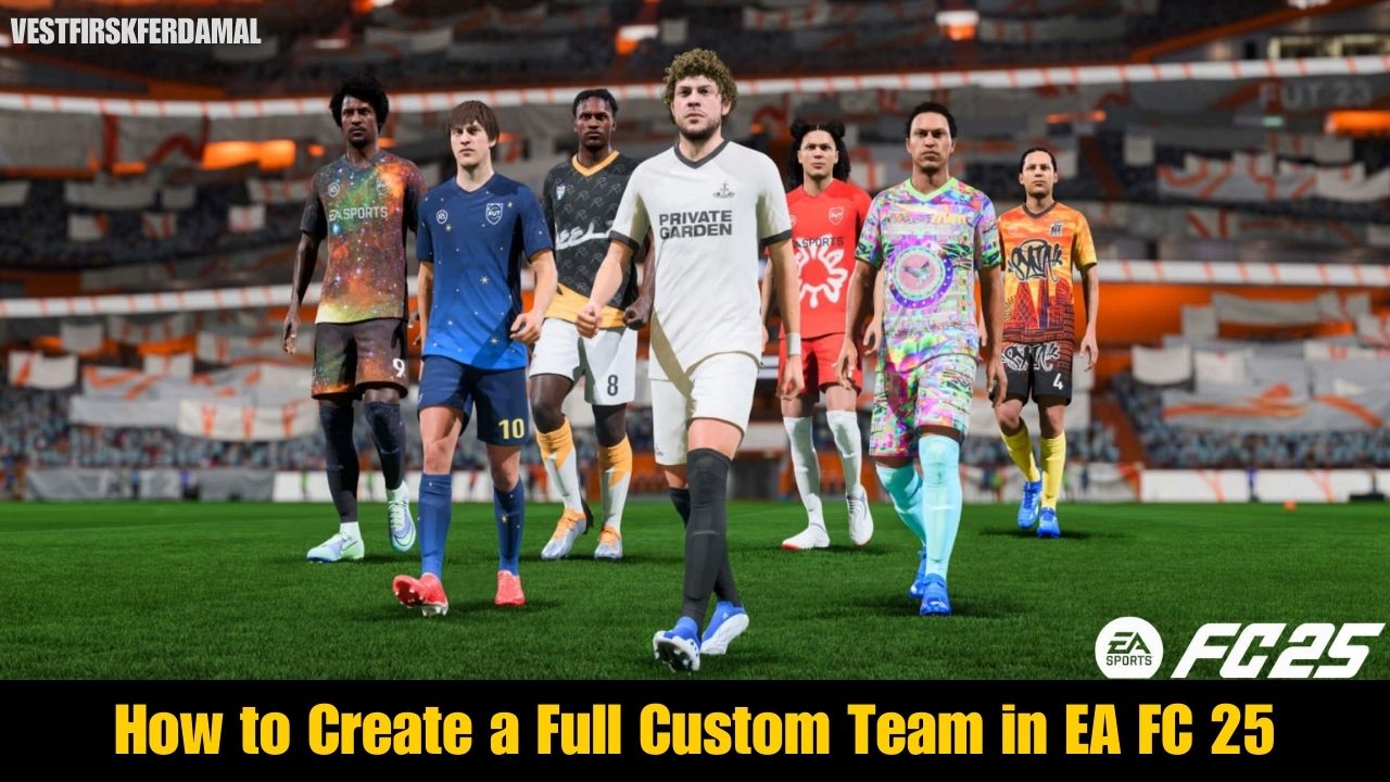 How to Create a Full Custom Team in EA FC 25