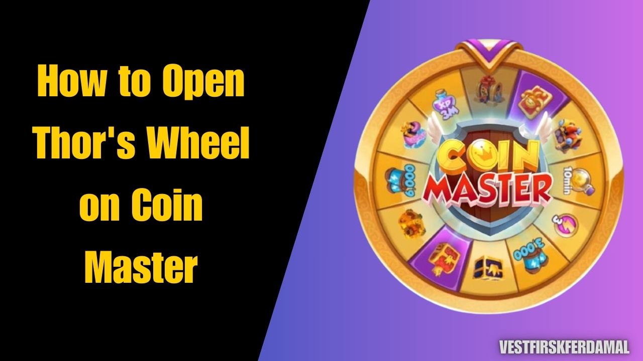 How to Open Thor's Wheel on Coin Master