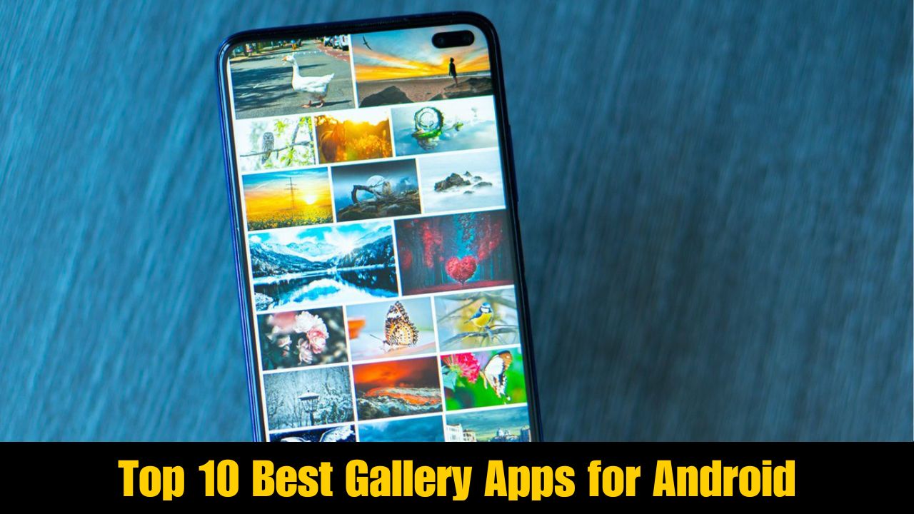 Top 10 Best Gallery Apps for Android