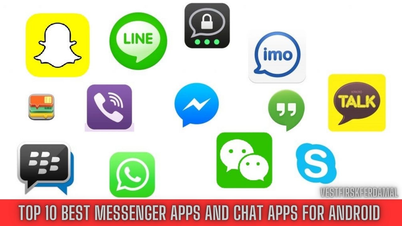 Top 10 Best Messenger Apps and Chat Apps for Android