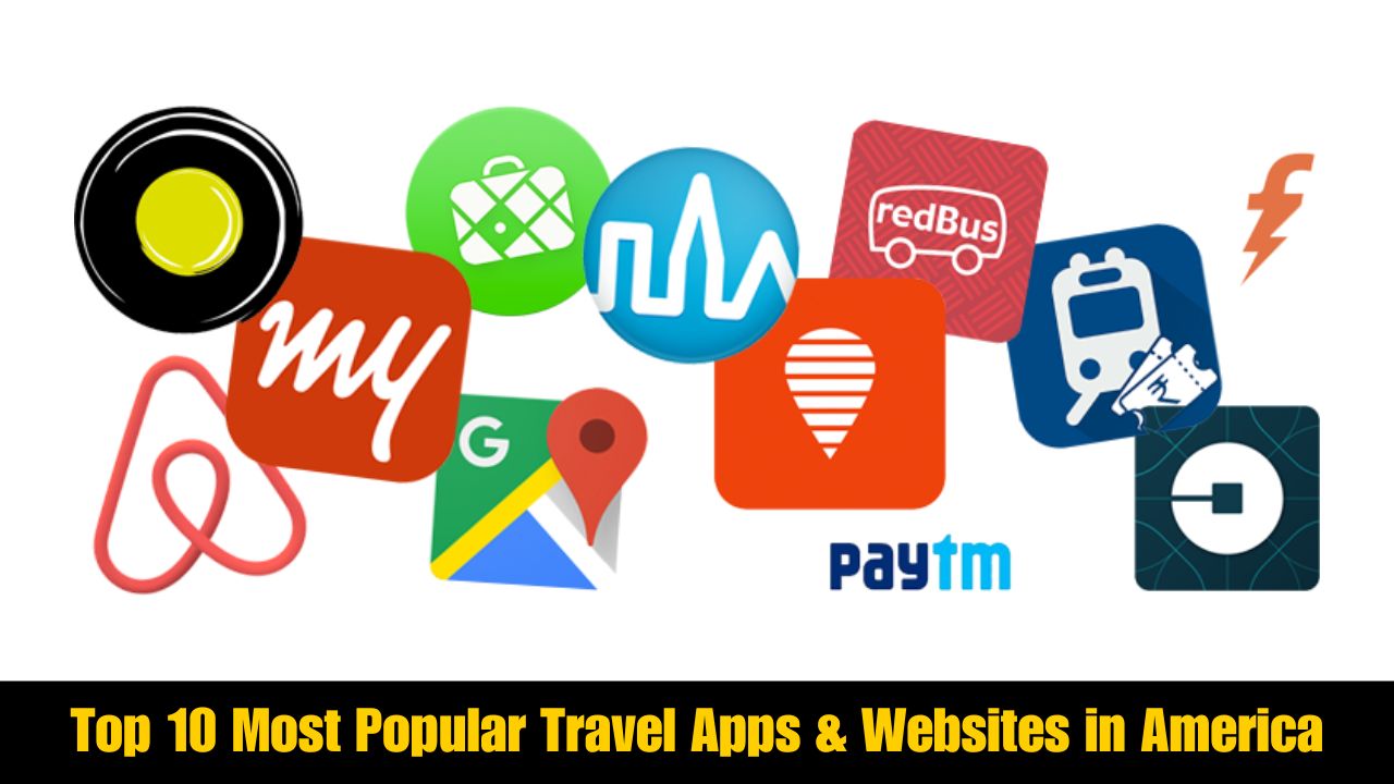 Top 10 Most Popular Travel Apps & Websites in America