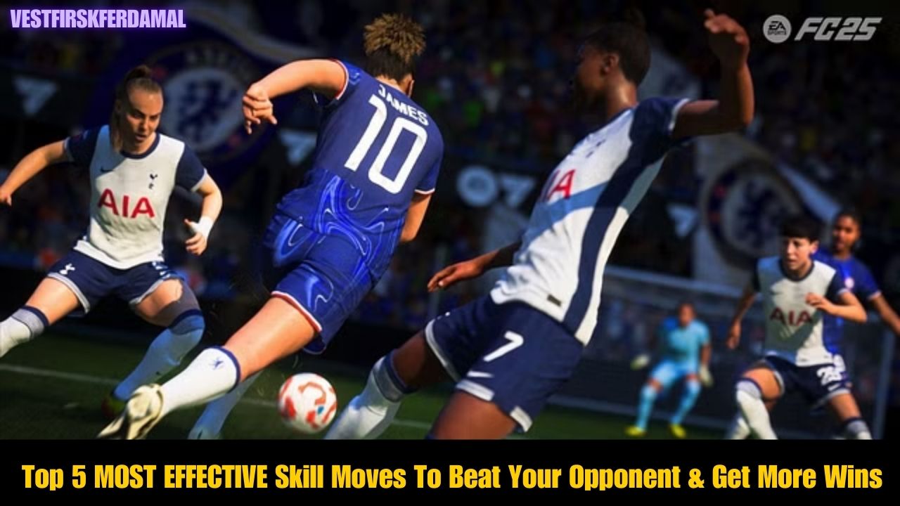 Top 5 MOST EFFECTIVE Skill Moves To Beat Your Opponent & Get More Wins