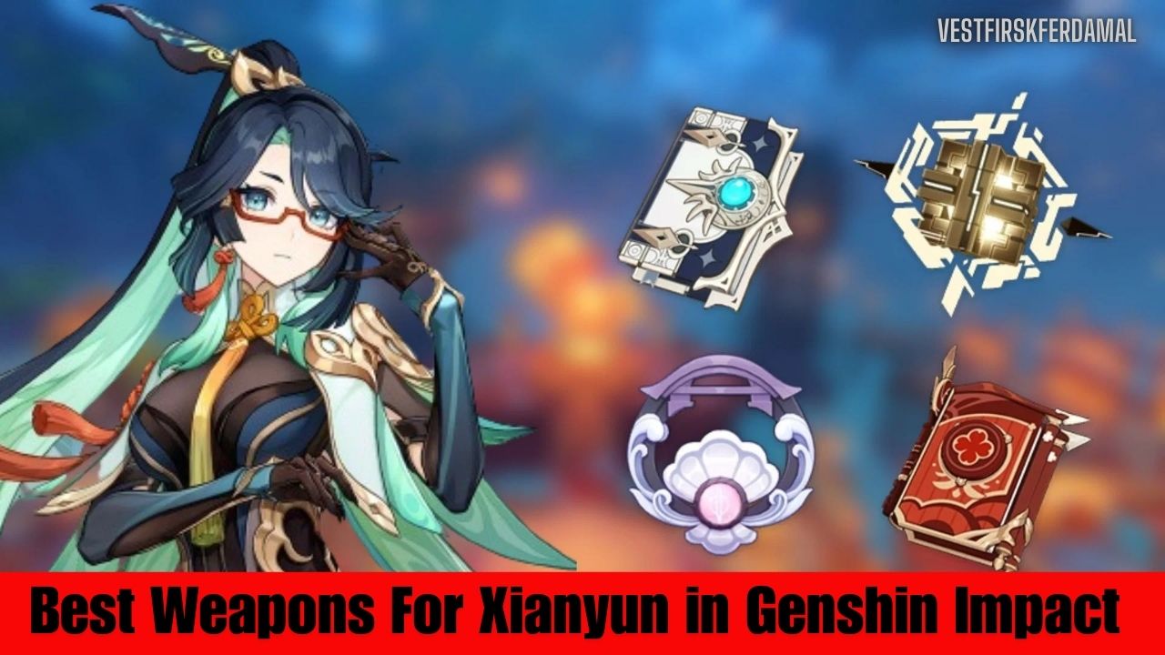 Best Weapons For Xianyun in Genshin Impact