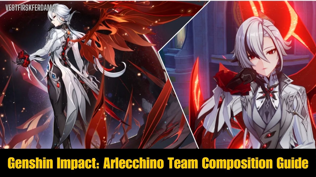 Genshin Impact Arlecchino Team Composition Guide