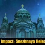 Genshin Impact Snezhnaya Release Date