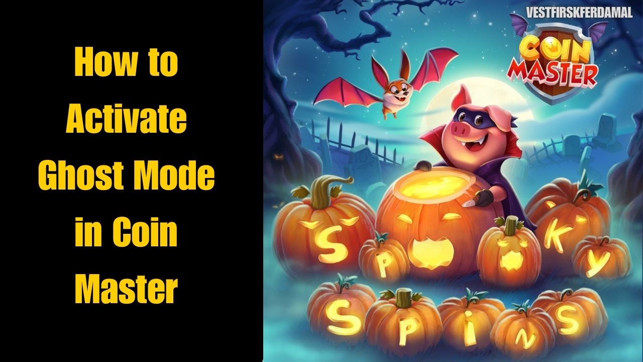 How to Activate Ghost Mode in Coin Master