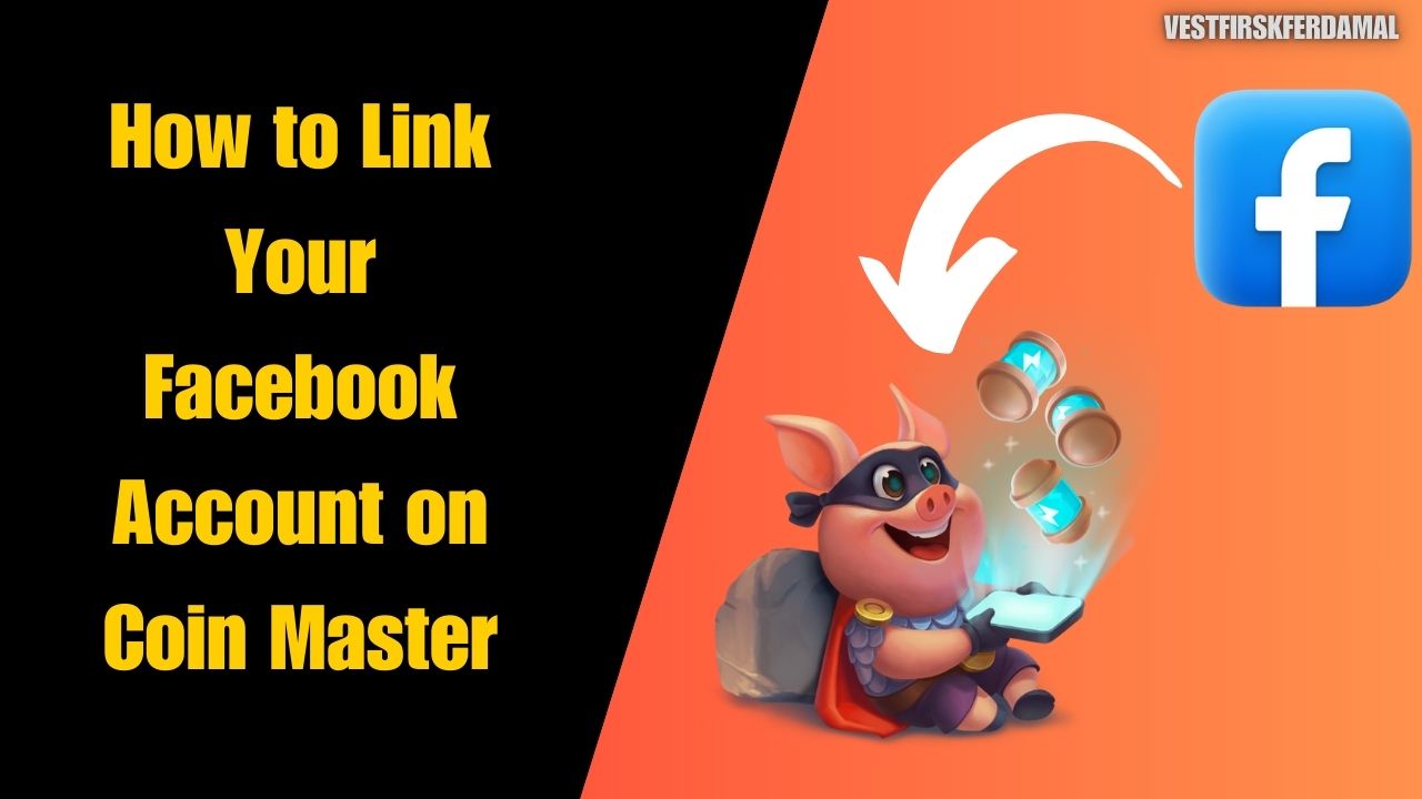 How to Link Your Facebook Account on Coin Master