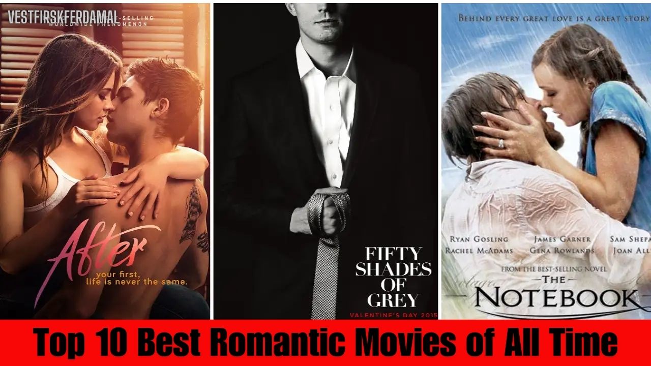 Top 10 Best Romantic Movies of All Time