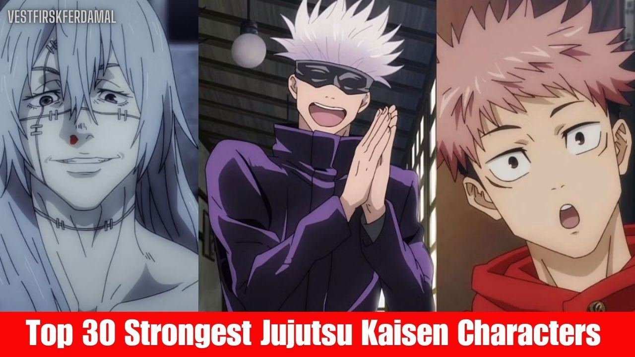 Top 30 Strongest Jujutsu Kaisen Characters